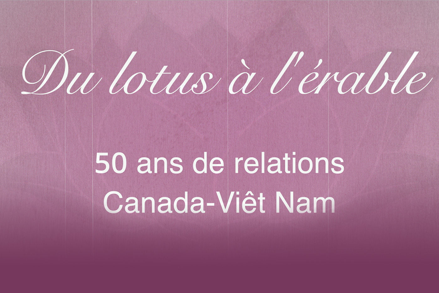 Documentaire Du Lotus à l'érable